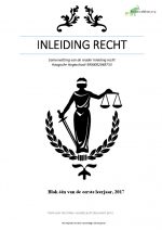 Samenvatting & Proeftentamen: Reader Inleiding Recht 2017, HHS | Mijn cijfer 8,8.